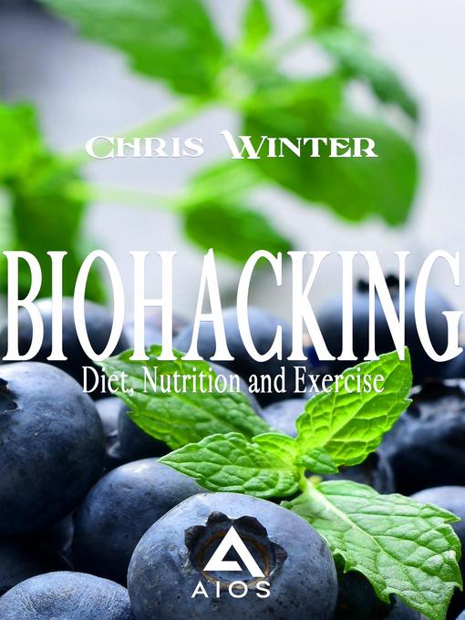 Title details for BIOHACKING by Chris Winter - Available